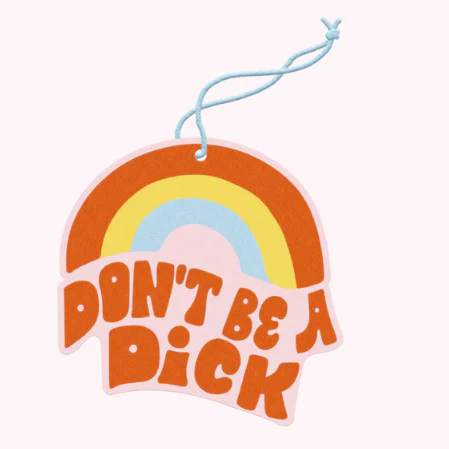 Don't Be A Dick Air Freshener
