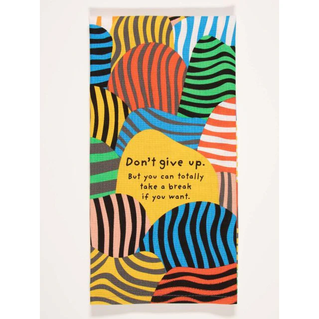 Don't Give Up Dish Towel