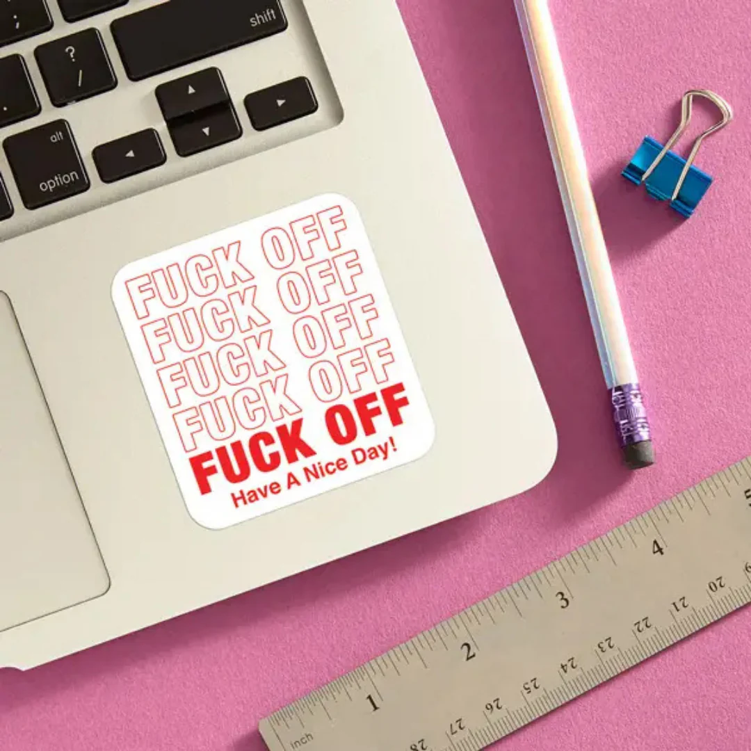 Fuck Off Have a Nice Day Sticker - Image 2