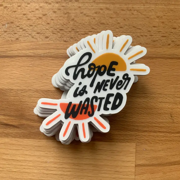 Hope Is Never Wasted Sticker - Image 2