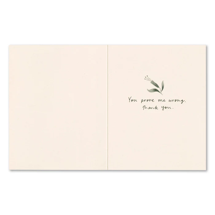Just when I think I couldn't possibly appreciate you any more than I already do - Thank You Card - Image 2