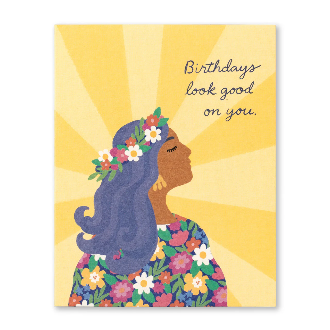 Birthdays Look Good On You - Birthday Card