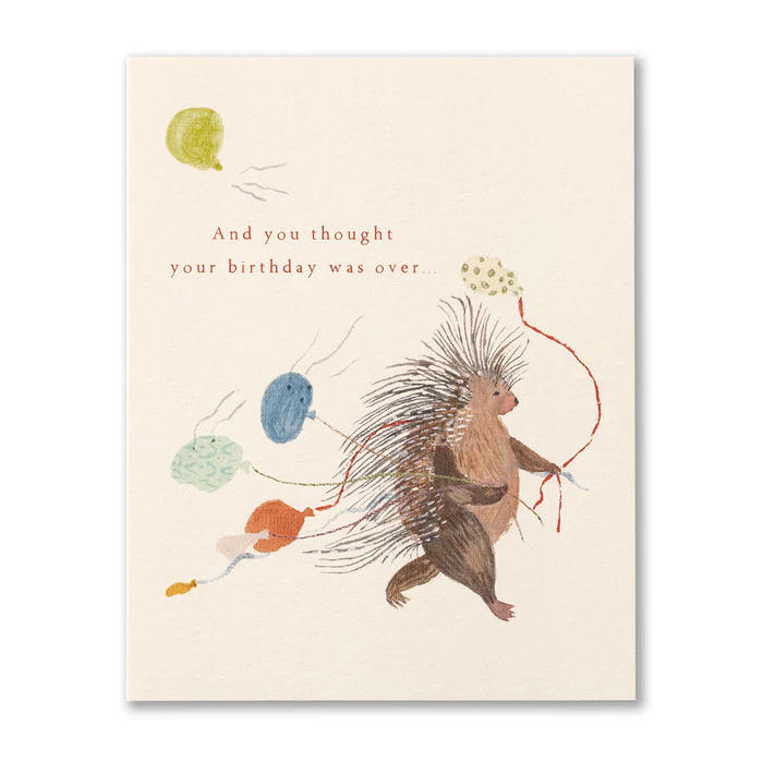 And You Thought on Your Birthday Was Over - Belated Birthday Card