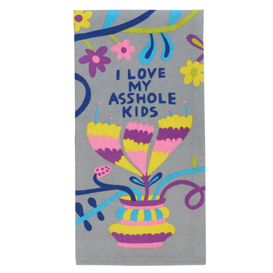 Love My Asshole Kids Dish Towel