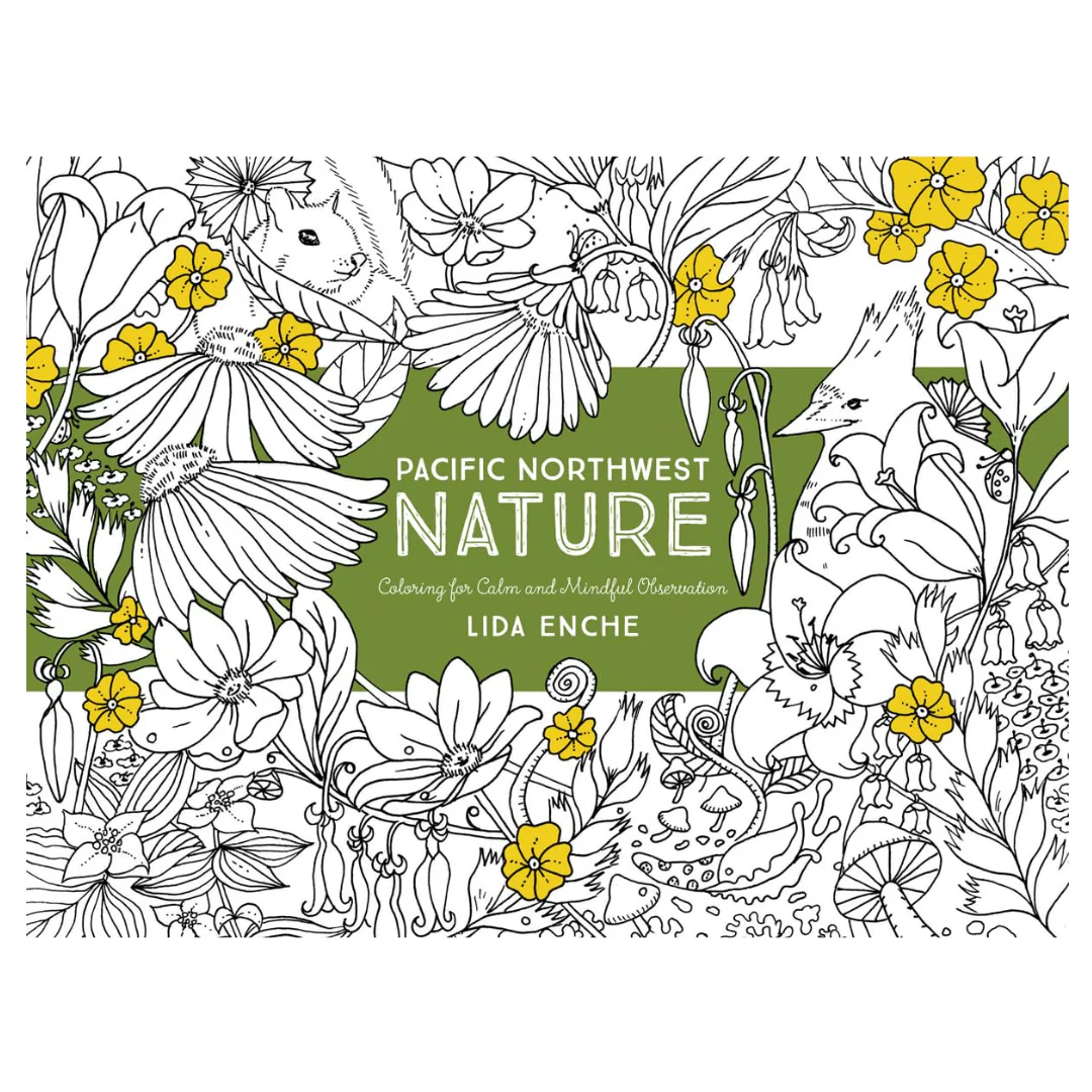 Pacific Northwest Nature: Coloring for Calm and Mindful Observation