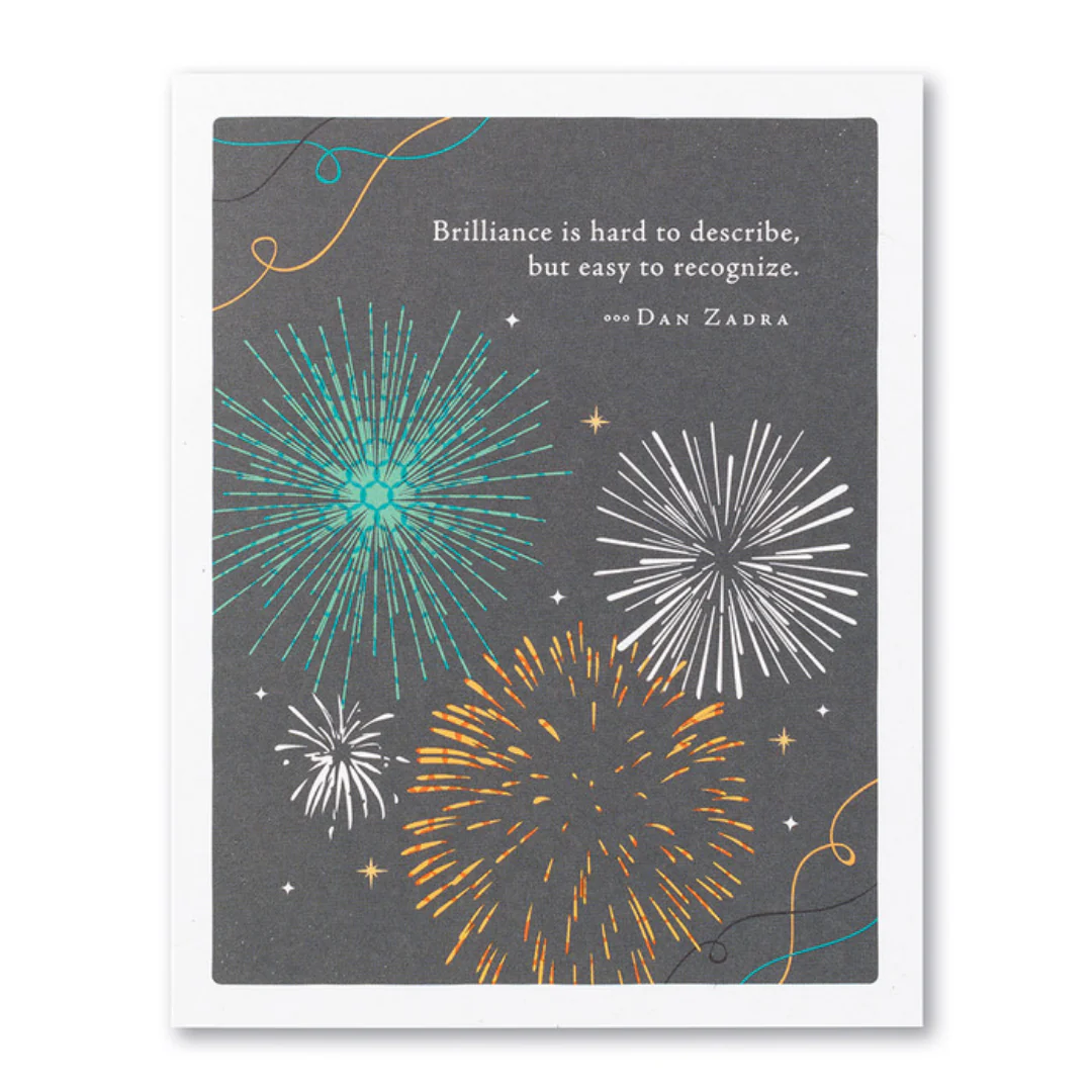 Brilliance Is Hard To Describe, But Easy To Recognize - Celebration Card