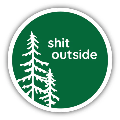 Sh*t Outside