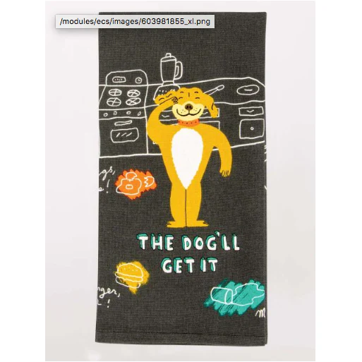 The Dog'll Get It Dish Towel