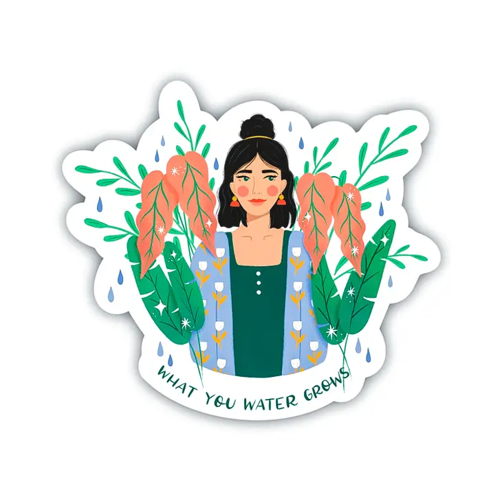 What You Water Grows Sticker